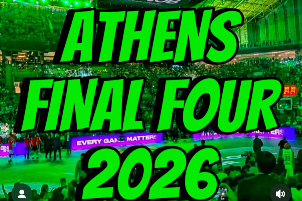 ☘️🟢FINAL FOUR 2026 ΣΤΟ ΟΑΚΑ? 🏀🇬🇷